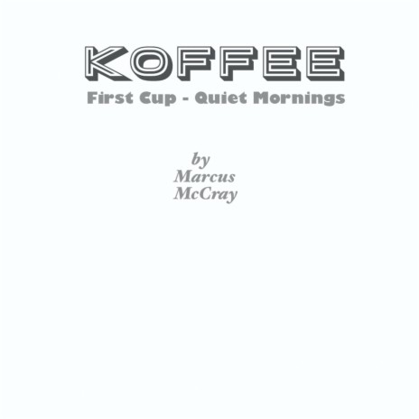 Koffee First Cup - Quiet Mornings | Boomplay Music