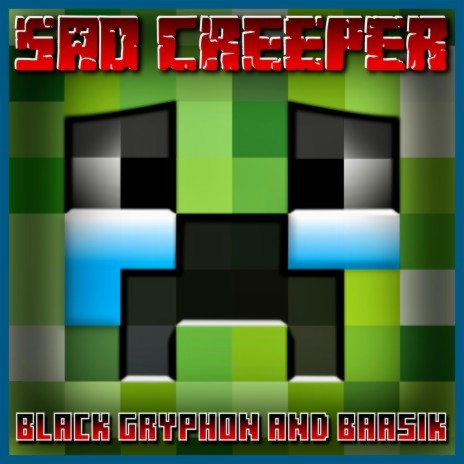 Sad Creeper ft. Black Gryph0n & Baasik | Boomplay Music