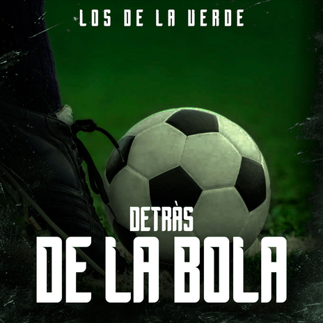 Detrás De La Bola | Boomplay Music