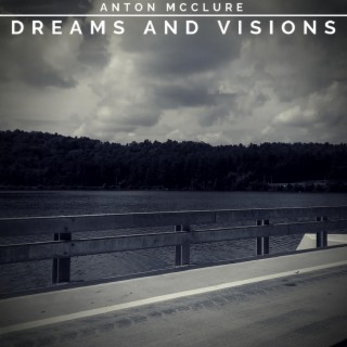 Dreams and Visions