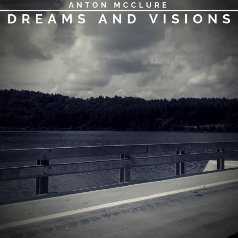 Dreams and Visions