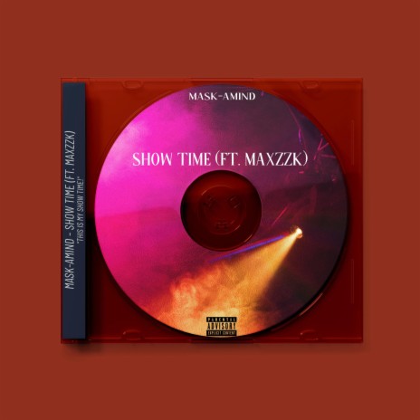 Show Time (feat. Maxzzk) | Boomplay Music