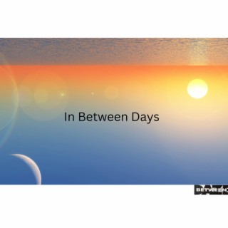 In Between Days