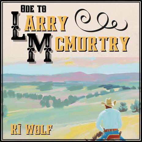 Ode To Larry McMurtry | Boomplay Music