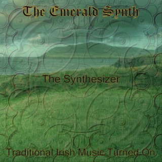 The Emerald Synth: Traditional Irish Music Turned On