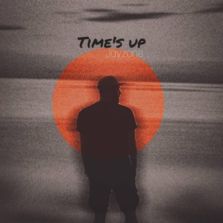 Time's up lyrics | Boomplay Music