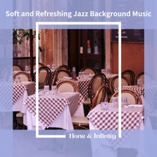 Soft and Refreshing Jazz Background Music