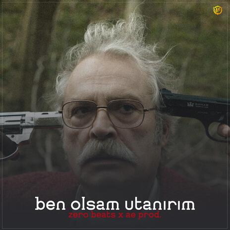 Ben Olsam Utanırım ft. Ae Production Beat | Boomplay Music