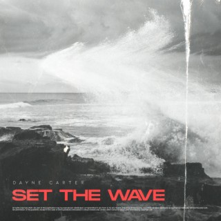 Set The Wave lyrics | Boomplay Music