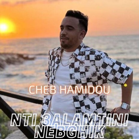 Nti 3Alamtini Nebghik | Boomplay Music