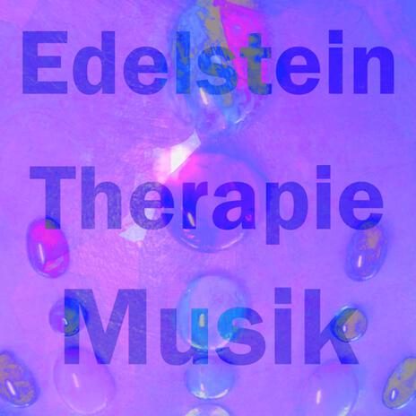 Edelsteintherapie | Boomplay Music