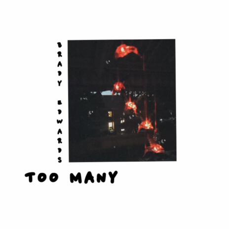 Too Many | Boomplay Music