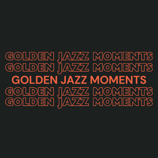 Golden Jazz Moments