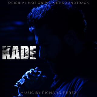 Kade (Original Motion Picture Soundtrack)