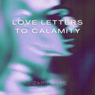 Love Letters to Calamity, Vol.2