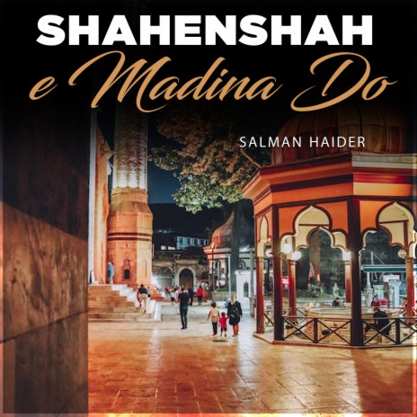 Shahenshah e Madina Do | Boomplay Music