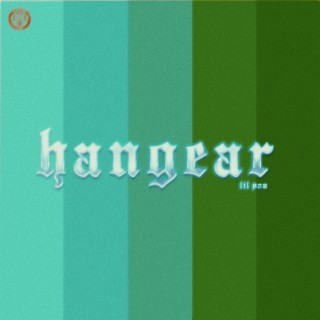 hangear lyrics | Boomplay Music
