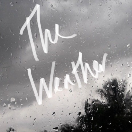 The Weather | Boomplay Music