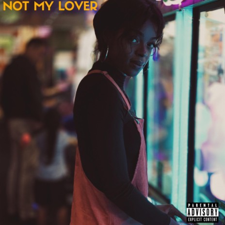 Not My Lover | Boomplay Music