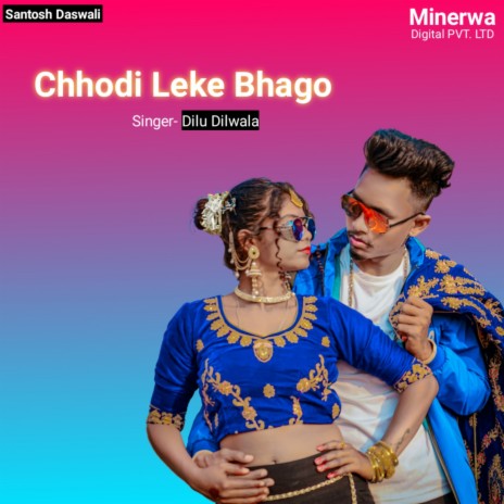 Chhodi Leke Bhago | Boomplay Music