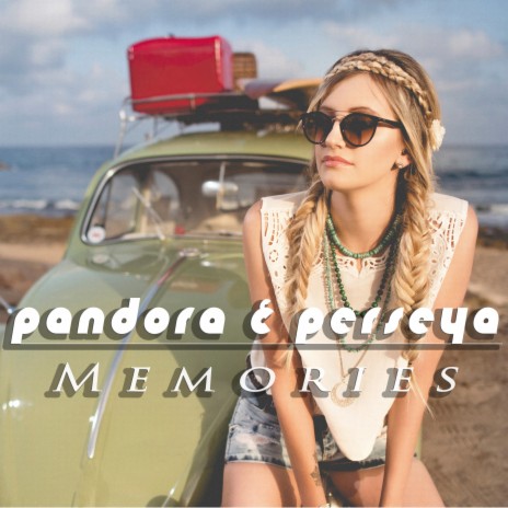 Memories ft. Perseya | Boomplay Music