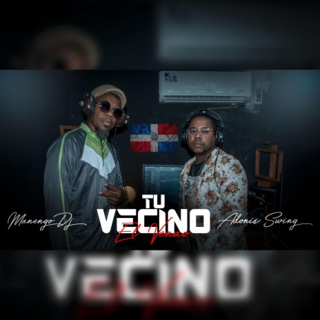 Tu Vecino El Venao ft. Adonis Swing | Boomplay Music