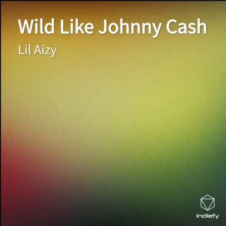 Wild Like Johnny Cash | Boomplay Music