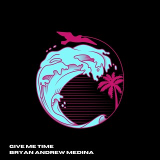 GIVE ME TIME (SINGLE)