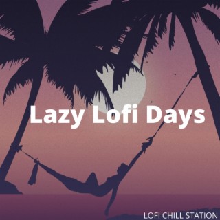 Lazy Lofi Dayz
