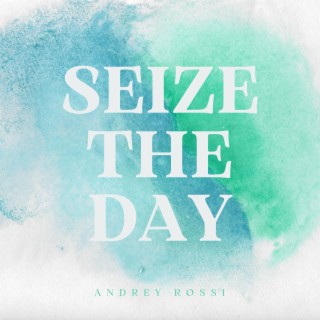Seize The Day