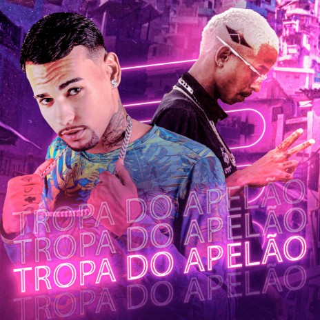 Tropa do Apelão ft. mano son | Boomplay Music