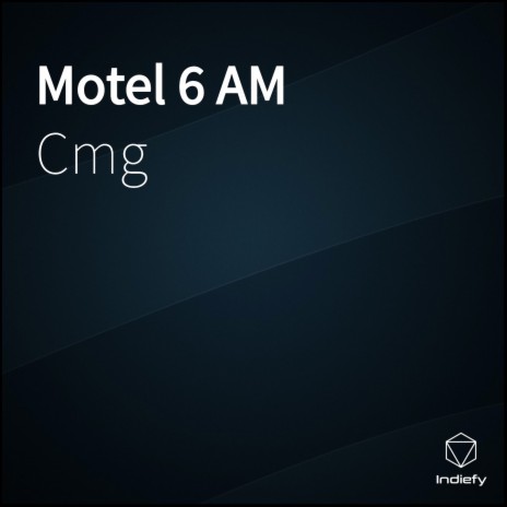 Motel 6 AM | Boomplay Music