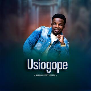 Usiogope