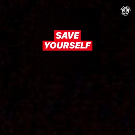 Save Yourself | Boomplay Music