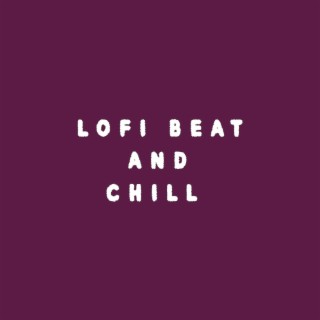 lofi beat and chill