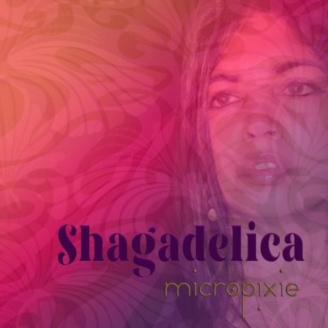 Shagadelica | Boomplay Music