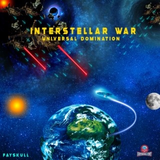Interstellar War Universal Domination