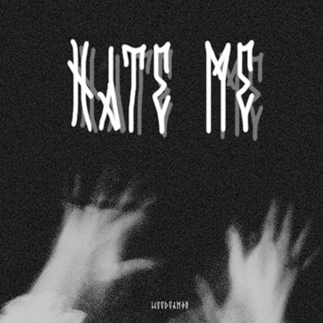 hate me | Boomplay Music