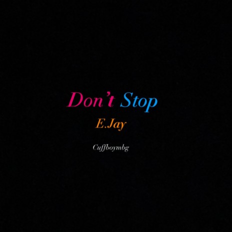 Dont Stop | Boomplay Music