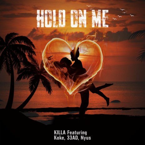 Hold on Me ft. Koke, 33AD & Nyus | Boomplay Music