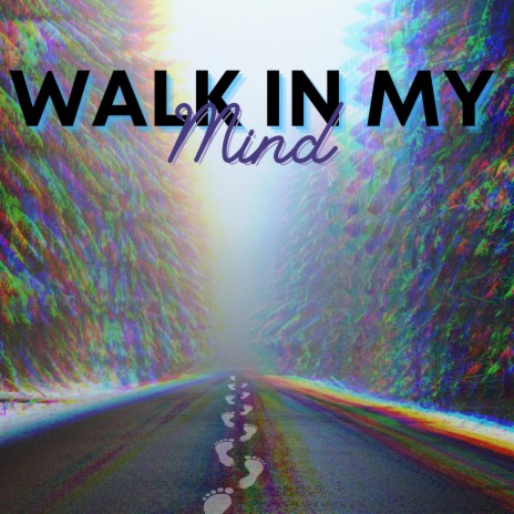 Walk In My Mind | Boomplay Music