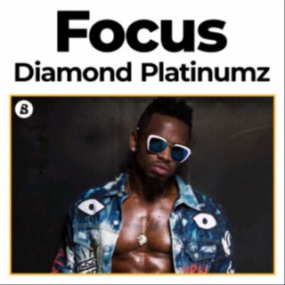 Focus: Diamond Platnumz