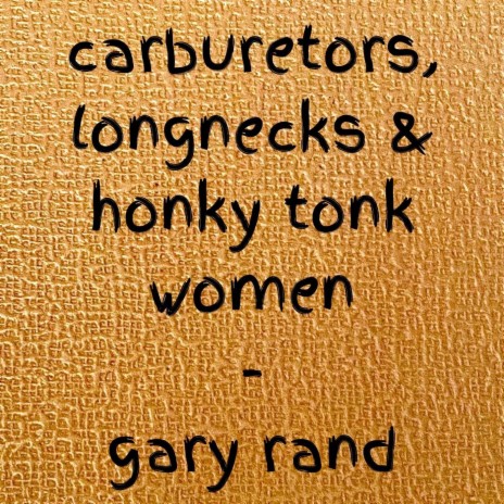 Carburetors, Longnecks & Honky Tonk Women | Boomplay Music