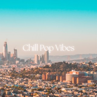 Chill Pop Vibes