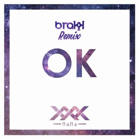 OK (Brakk Remix) ft. Brakk