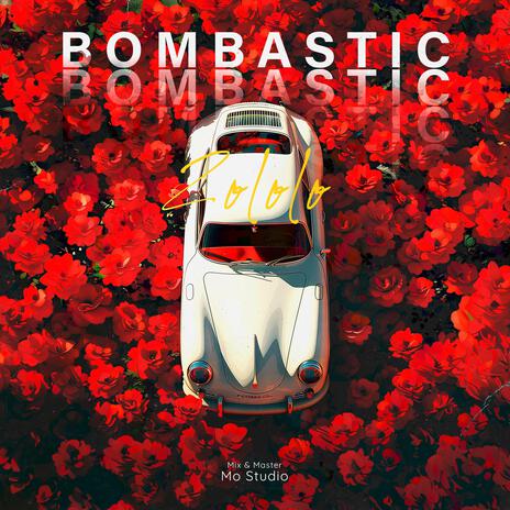 Bombastic | Boomplay Music