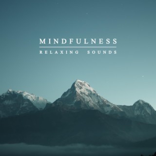 Mindfulness: Relaxing Sounds