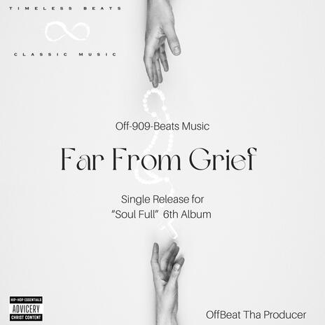 Far From Grief | Boomplay Music