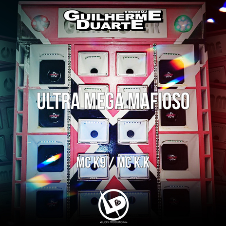 Ultra Mega Mafioso ft. Mc K.K & DJ Guilherme Duarte | Boomplay Music