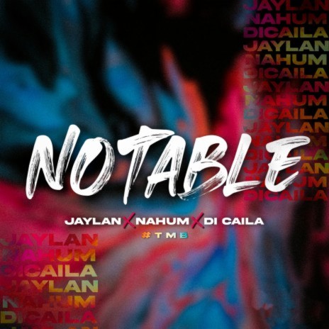 Notable ft. Jaylan Music & Di Caila | Boomplay Music